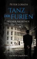 Tanz der Furien - Wiener Abgründe di Peter Lorath edito da Piper Verlag GmbH
