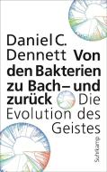 Von den Bakterien zu Bach - und zurück di Daniel C. Dennett edito da Suhrkamp Verlag AG