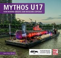 Mythos U17 di Hans Karr edito da Motorbuch Verlag