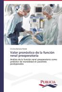 Valor pronóstico de la función renal preoperatoria di Cristina Barreiro Pardal edito da PUBLICIA