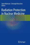 Radiation Protection in Nuclear Medicine edito da Springer Berlin Heidelberg
