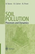 Soil Pollution di Raoul Calvet, Rene Prost, Bruno Yaron edito da Springer Berlin Heidelberg