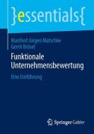 Funktionale Unternehmensbewertung di Manfred Jürgen Matschke, Gerrit Brösel edito da Gabler, Betriebswirt.-Vlg