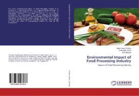 Environmental Impact of Food Processing Industry di Ogbonnaya Chukwu, Onemayin Jimoh, Akin Ajisegiri edito da LAP Lambert Academic Publishing
