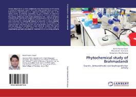 Phytochemical study of Brahmadandi di Kamal Kumar Goyal, Bhupender Kumawat, Kenganora Mruthunjaya edito da LAP Lambert Academic Publishing