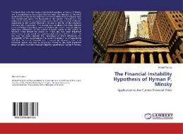 The Financial Instability Hypothesis of Hyman P. Minsky di Michal Paulus edito da LAP Lambert Academic Publishing