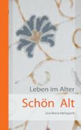 Schön Alt di Eva-Maria Mehrgardt edito da Books on Demand