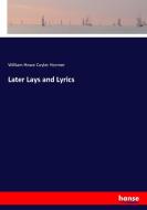 Later Lays and Lyrics di William Howe Cuyler Hosmer edito da hansebooks