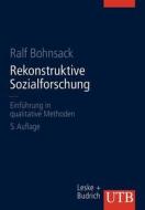 Rekonstruktive Sozialforschung: Einfuhrung in Qualitative Methoden di Ralf Bohnsack edito da Vs Verlag Fur Sozialwissenschaften