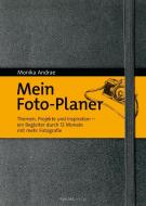 Mein Foto-Planer di Monika Andrae edito da Dpunkt.Verlag GmbH