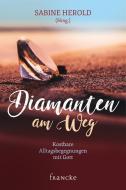 Diamanten am Weg di Sabine Herold edito da Francke Buchhandlung GmbH