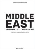 The Middle East - Territory, City, Architecture di Josep Lluis Mateo, Krunoslav Ivanisin edito da Park Books