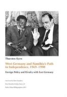 West Germany and Namibia's Path to Independence, 1969-1990 di Thorsten Kern edito da Basler Afrika Bibliographien