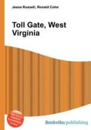 Toll Gate, West Virginia edito da Book On Demand Ltd.