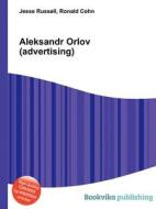 Aleksandr Orlov (advertising) edito da Book On Demand Ltd.