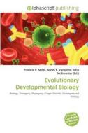 Evolutionary Developmental Biology edito da Alphascript Publishing