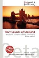 Privy Council of Scotland edito da Betascript Publishing