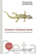 Grimser's Collared Lizard edito da Betascript Publishing
