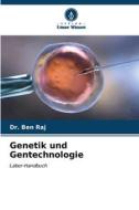 Genetik und Gentechnologie di Ben Raj edito da Verlag Unser Wissen