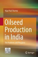 Oilseed Production in India di Vijay Paul Sharma edito da Springer India