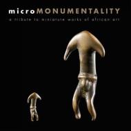 Geoffrey-Schnei, B: Micromonumentality - A Tribute to Miniat di Berenice Geoffrey-Schnei edito da 5 Continents