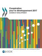 Coop ration Pour Le D veloppement 2017 Donn es Et D veloppement di Oecd edito da Organization for Economic Co-operation and Development (OECD