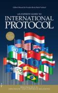 An Experts' Guide To International Protocol di Gilbert Monod de Froideville, Mark Verheul edito da Amsterdam University Press