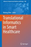 Translational Informatics in Smart Healthcare di Bairong Shen edito da Springer