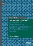 Institutional Disrespect di Ibolya Losoncz edito da Springer Singapore