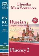 Russian Fluency 2: Glossika Mass Sentences di Ksenia Ortyukova, Michael Campbell edito da MAN YOU ZHE WEN HUA