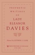 Prophetic Writings of Lady Eleanor Davies di Eleanor Davies edito da Oxford University Press Inc