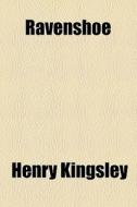 Ravenshoe di Henry Kingsley edito da General Books Llc