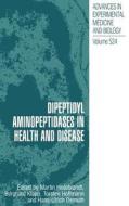 Dipeptidyl Aminopeptidases in Health and Disease di Chris Dalglish, Martin Hildebrandt, Burghard Klapp edito da Springer US