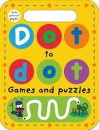 Dot to Dot Games and Puzzles di Roger Priddy edito da Priddy Books