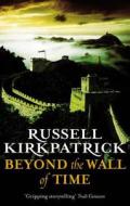 Beyond the Wall of Time di Russell Kirkpatrick edito da ORBIT