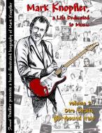 Mark Knopfler - A life dedicated to music - vol 2 Dire Straits, glorybound train di Franck Thuillier edito da Lulu.com