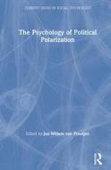 The Psychology Of Political Polarization edito da Taylor & Francis Ltd