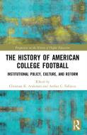 The History Of American College Football edito da Taylor & Francis Ltd
