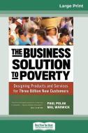 The Business Solution to Poverty di Paul Polak, Mal Warwick edito da ReadHowYouWant