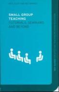 Small Group Teaching di Kate Exley, Reg Dennick edito da Taylor & Francis Ltd