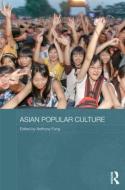 Asian Popular Culture edito da Taylor & Francis Ltd