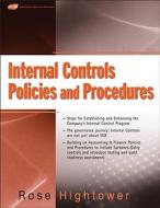 Internal Controls Policies and Procedures di Rose Hightower edito da John Wiley & Sons