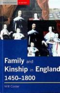 Family And Kinship In England, 1450-1800 di Will Coster edito da Pearson Education Limited