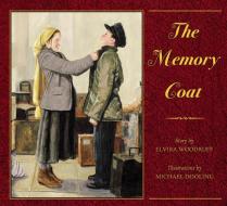 The Memory Coat di Elvira Woodruff edito da SCHOLASTIC