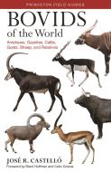 Bovids of the World di José R. Castelló edito da Princeton Univers. Press