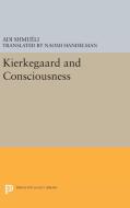Kierkegaard and Consciousness di Adi Shmueli edito da Princeton University Press