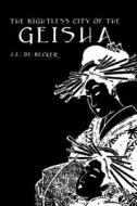 Nightless City Of Geisha di J. E. De Becker edito da Kegan Paul