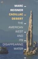 Cadillac Desert di Marc Reisner edito da Vintage Publishing