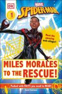 Marvel Spider-Man: Miles Morales to the Rescue!: Meet the Amazing Web-Slinger! di David Fentiman edito da DK PUB