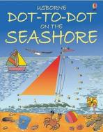 Dot to Dot Seashore di Karen Bryant-Mole edito da Usborne Publishing Ltd